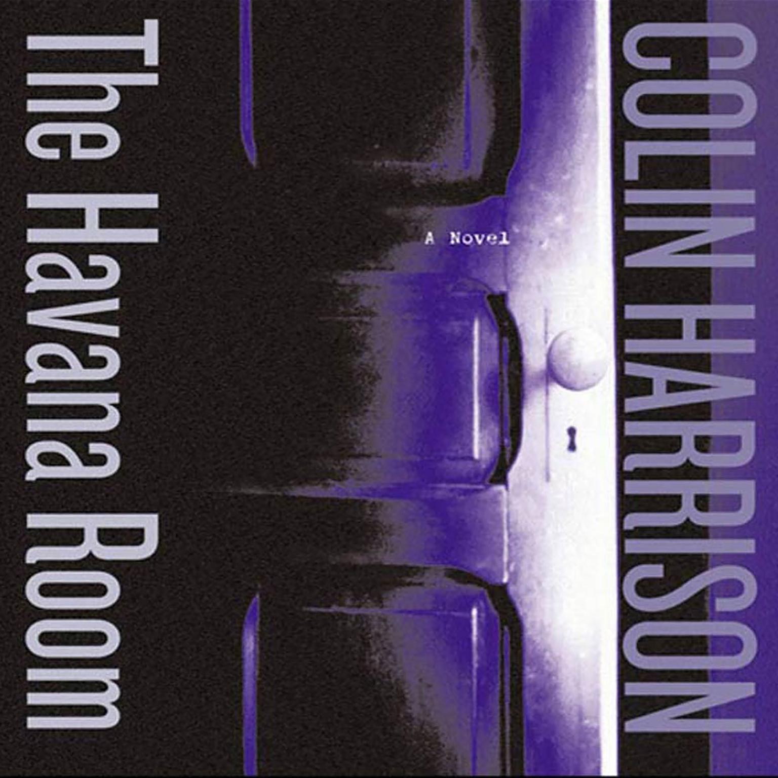 The Havana Room (Abridged): A Novel Audiobook, by Colin Harrison