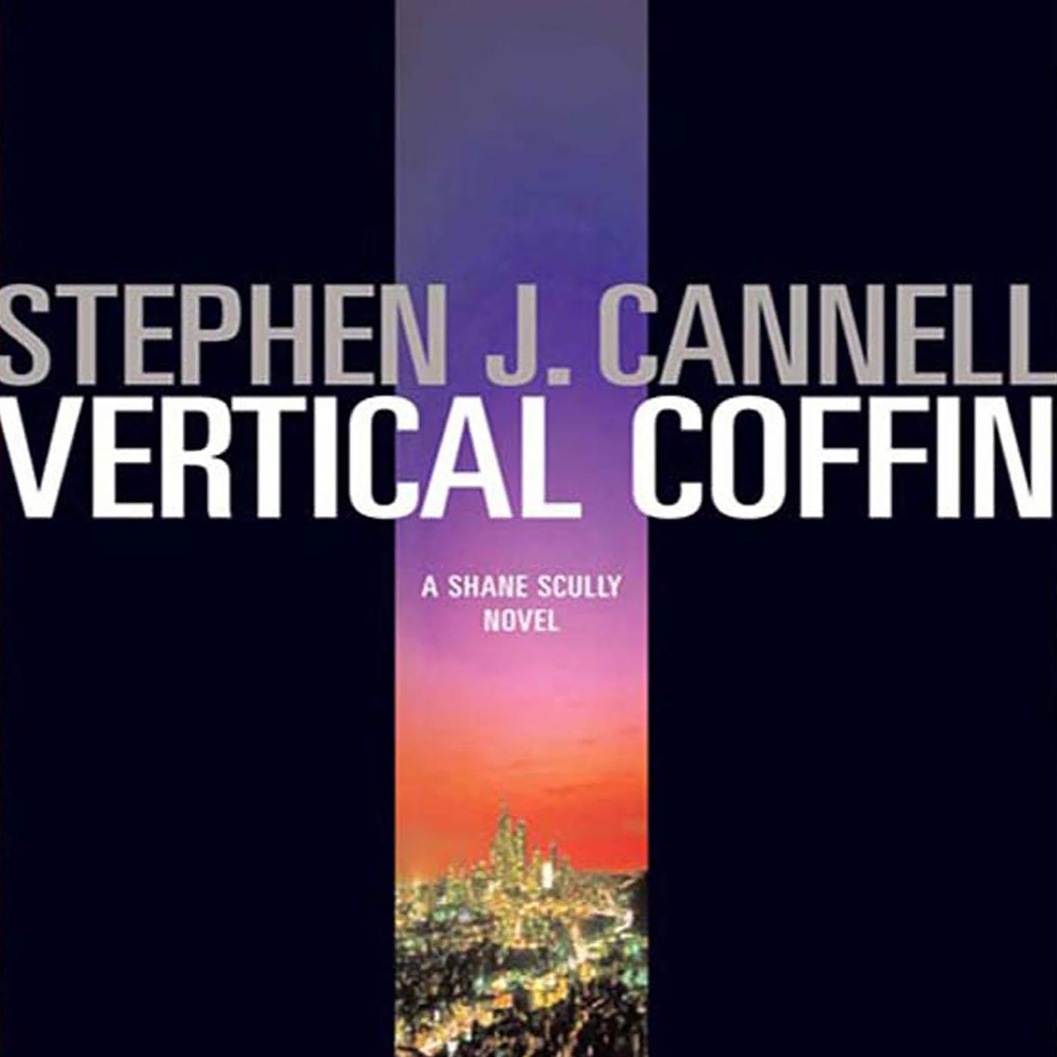 Vertical Coffin (Abridged): A Shane Scully Novel Audiobook, by Stephen J. Cannell