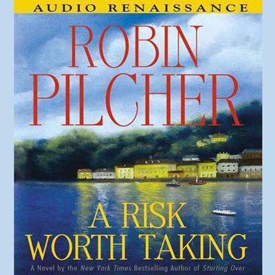 A Risk Worth Taking Audiobook, by Robin Pilcher