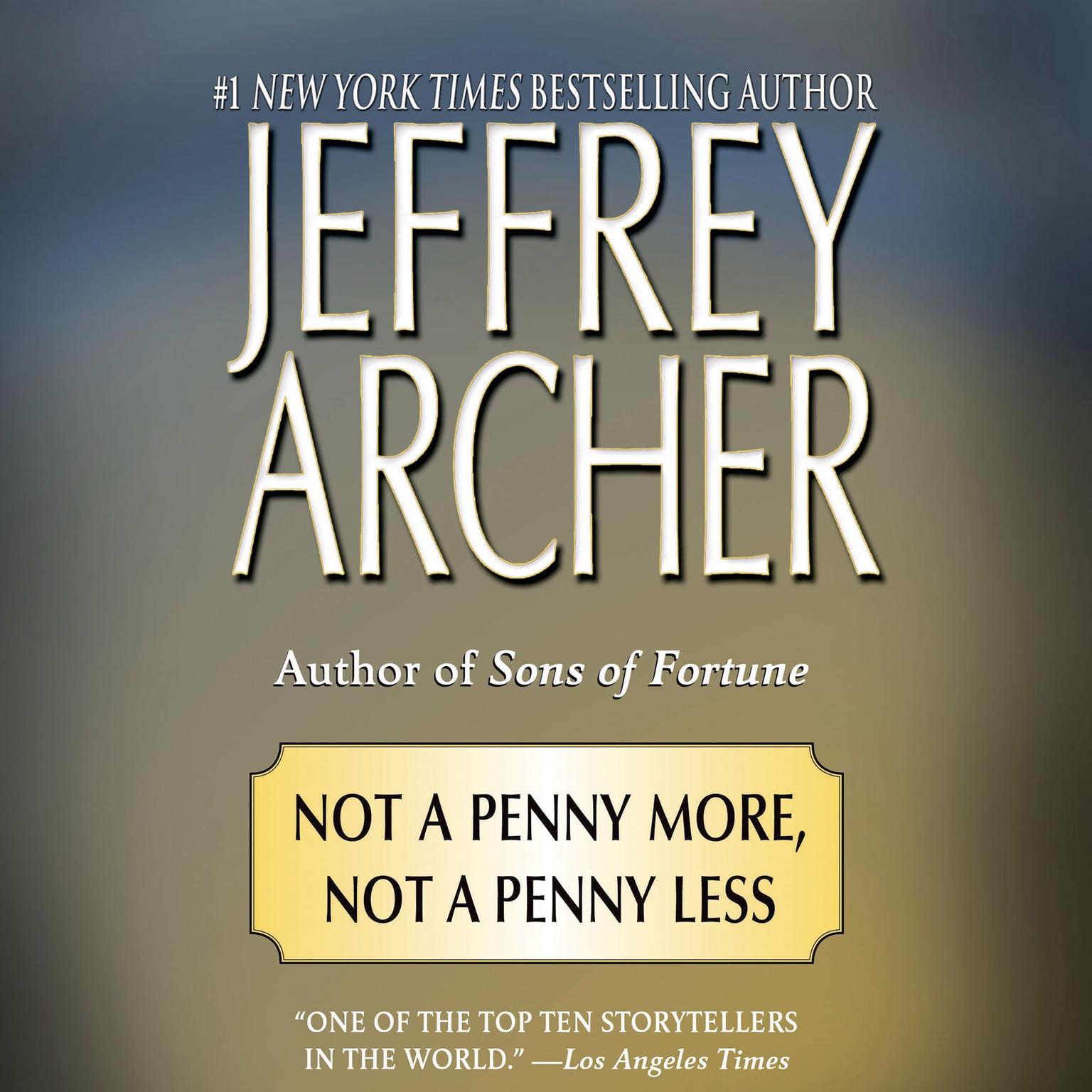 Not a Penny More, Not a Penny Less (Abridged) Audiobook, by Jeffrey Archer