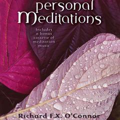 Personal Meditations Audiobook, by Richard O’Connor