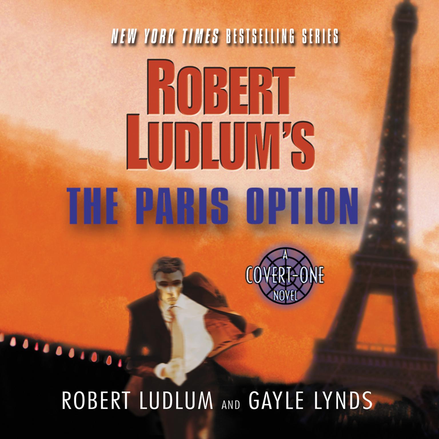 Robert Ludlums The Paris Option (Abridged): A Covert-One Novel Audiobook, by Robert Ludlum