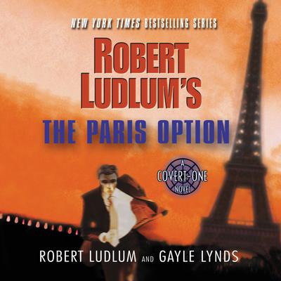 Robert Ludlums The Paris Option: A Covert-One Novel Audiobook, by Robert Ludlum