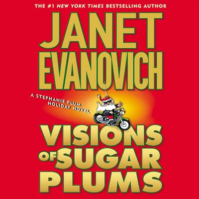 Visions of Sugar Plums: A Stephanie Plum Holiday Novel Audiobook, by 