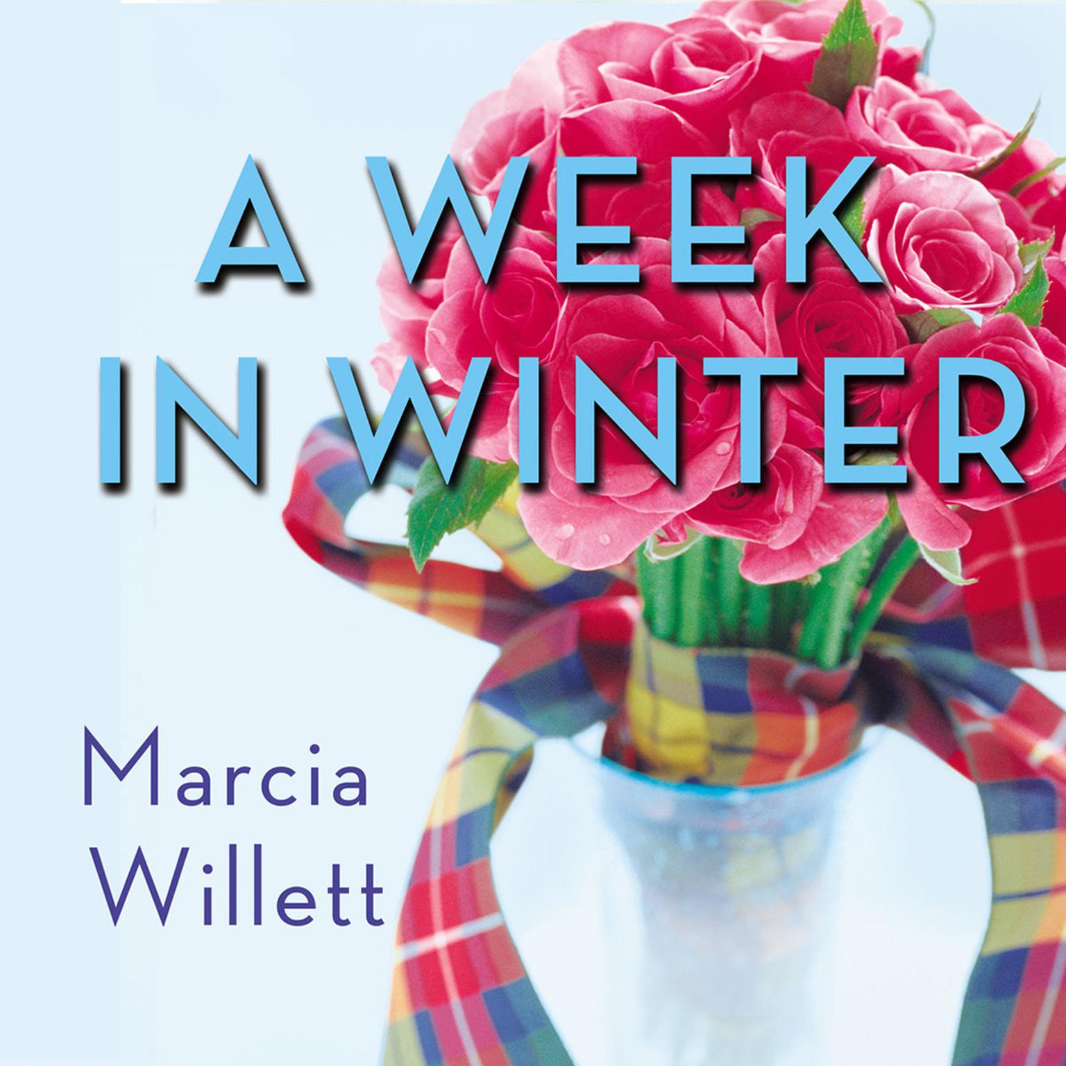 A Week in Winter (Abridged): A Novel Audiobook, by Marcia Willett