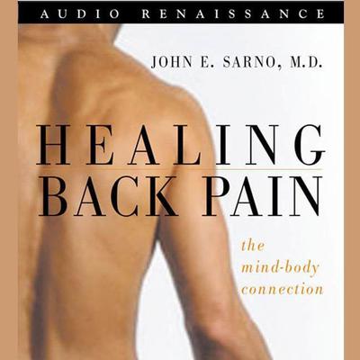 Healing Back Pain: The Mind-Body Connection Audiobook, by John Sarno