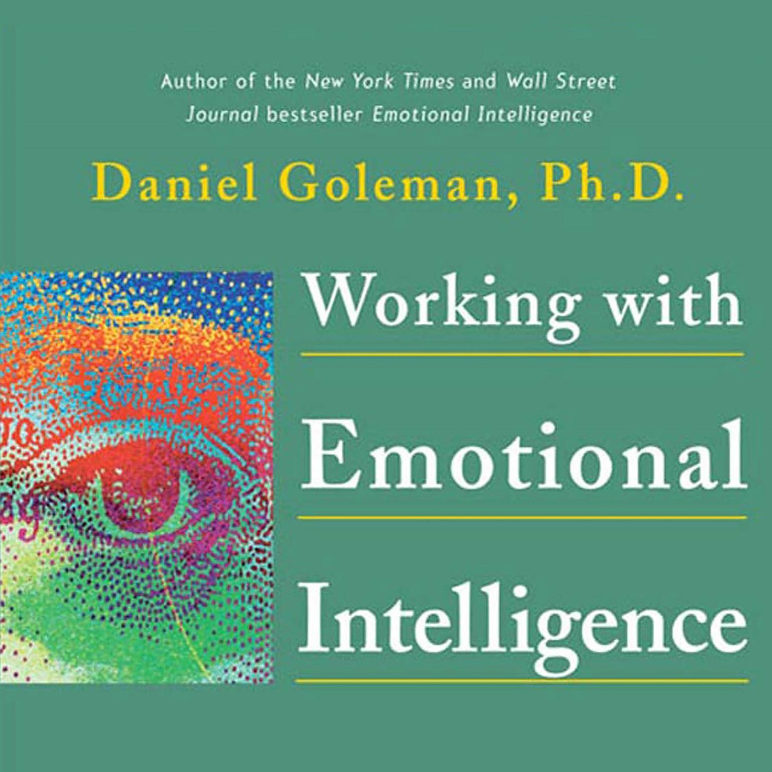 Working with Emotional Intelligence (Abridged): Leading with Emotional Intelligence Audiobook, by Daniel Goleman