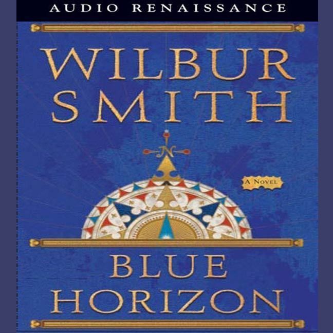 Blue Horizon (Abridged) Audiobook, by Wilbur Smith