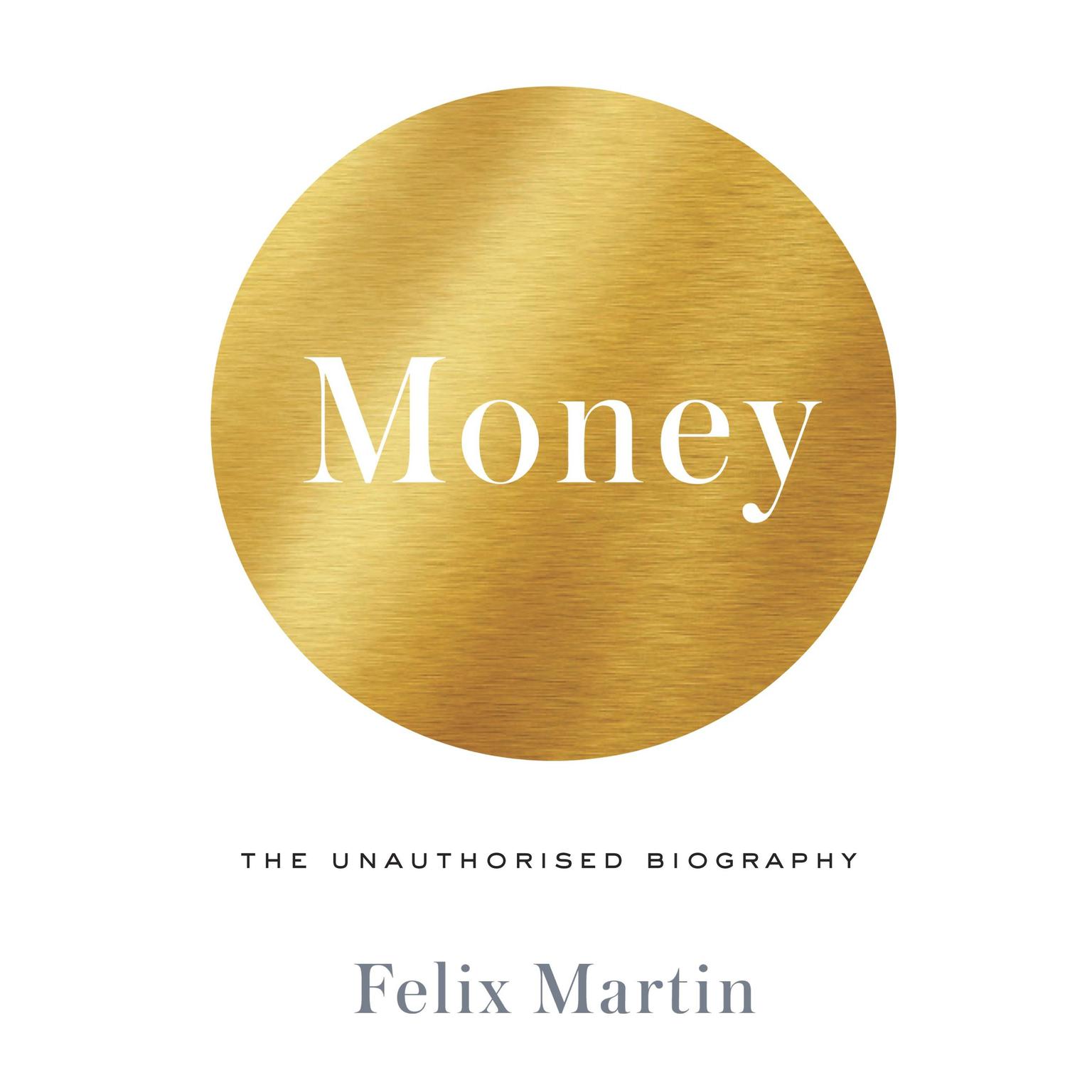 Money: The Unauthorized Biography Audiobook