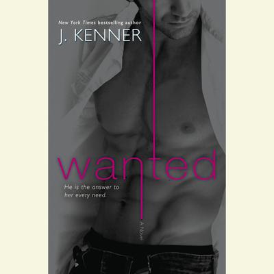 Wanted: A Most Wanted Novel Audiobook, by J. Kenner