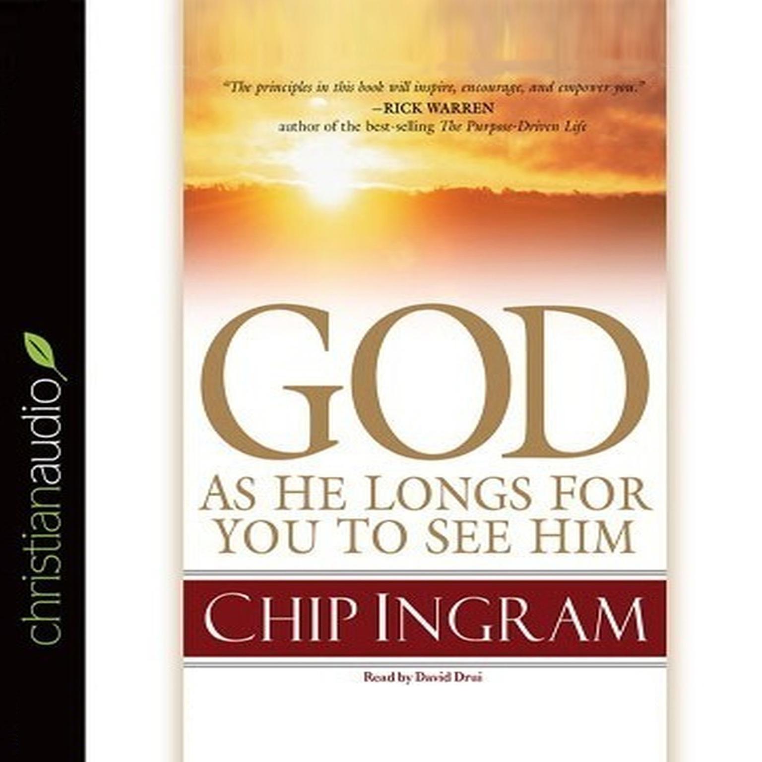 God: As He Longs for you to See Him (Abridged) Audiobook, by Chip Ingram