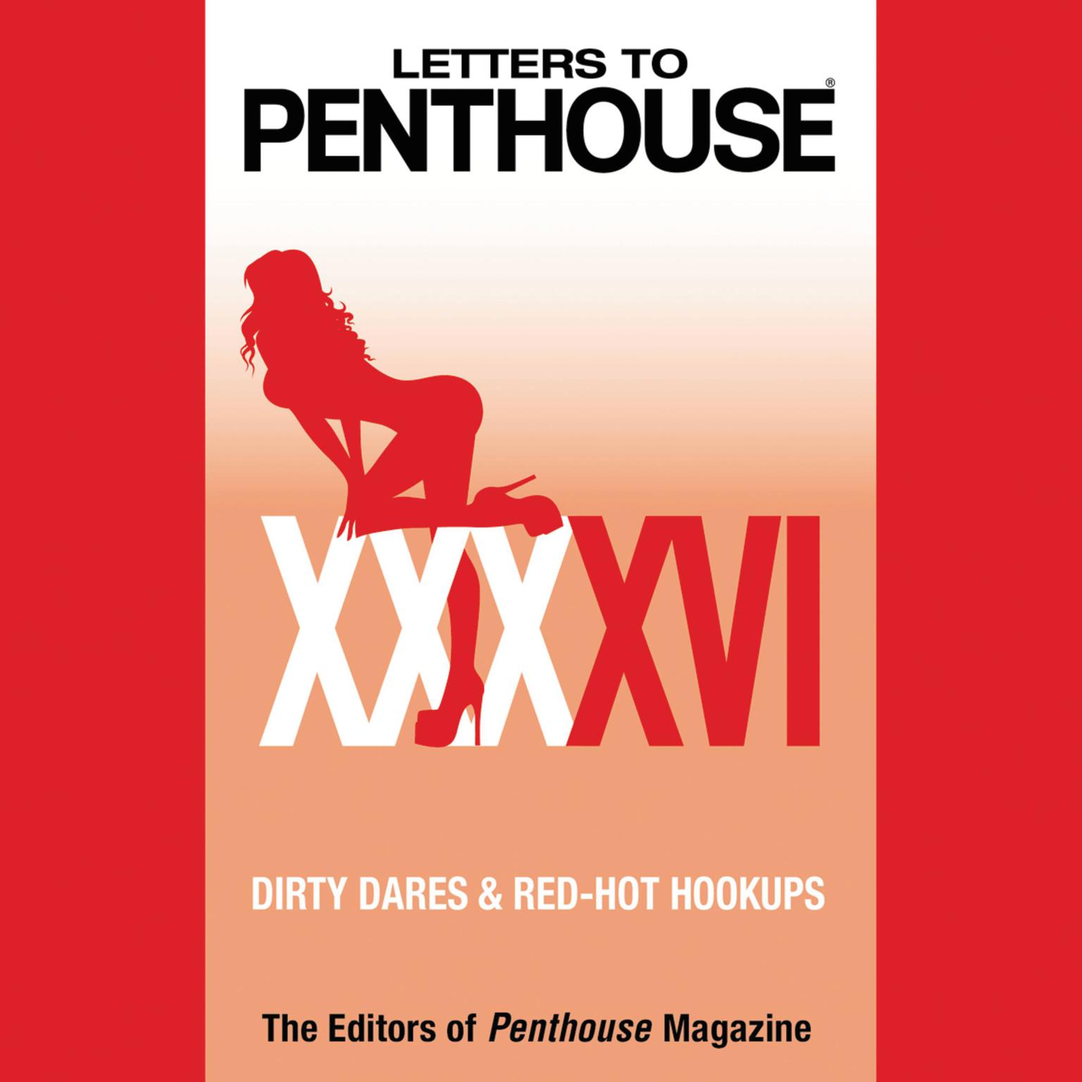 Letters to Penthouse XXXXVI: Dirty Dares & Red-Hot Hookups Audiobook, by Penthouse International