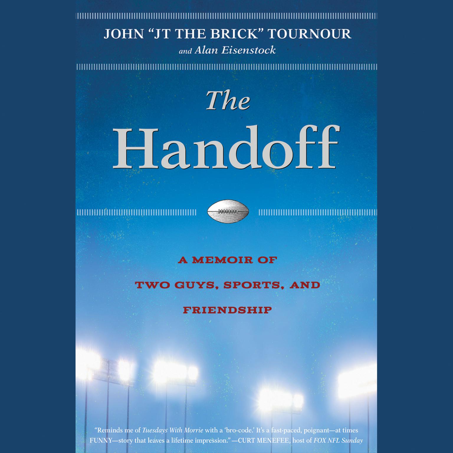 The Handoff: A Memoir of Two Guys, Sports, and Friendship Audiobook, by John Tournour