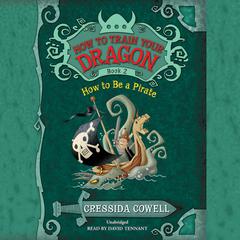 HOW TO BE A PIRATE Audiobook, by Cressida Cowell