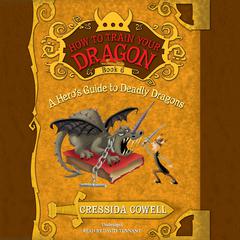 A HERO'S GUIDE TO DEADLY DRAGONS Audiobook, by Cressida Cowell