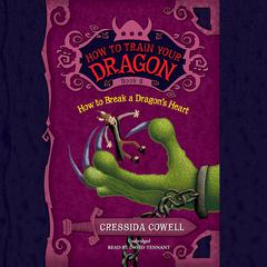 HOW TO BREAK A DRAGON'S HEART Audiobook, by 
