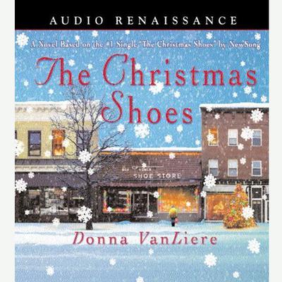 The Christmas Shoes: A Novel Audiobook, by Donna VanLiere