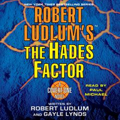 Robert Ludlum's The Hades Factor: A Covert-One Novel Audiobook, by Robert Ludlum