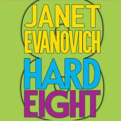 Hard Eight: A Stephanie Plum Novel Audiobook, by Janet Evanovich