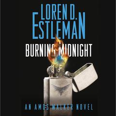 Burning Midnight: An Amos Walker Novel Audiobook, by Loren D. Estleman