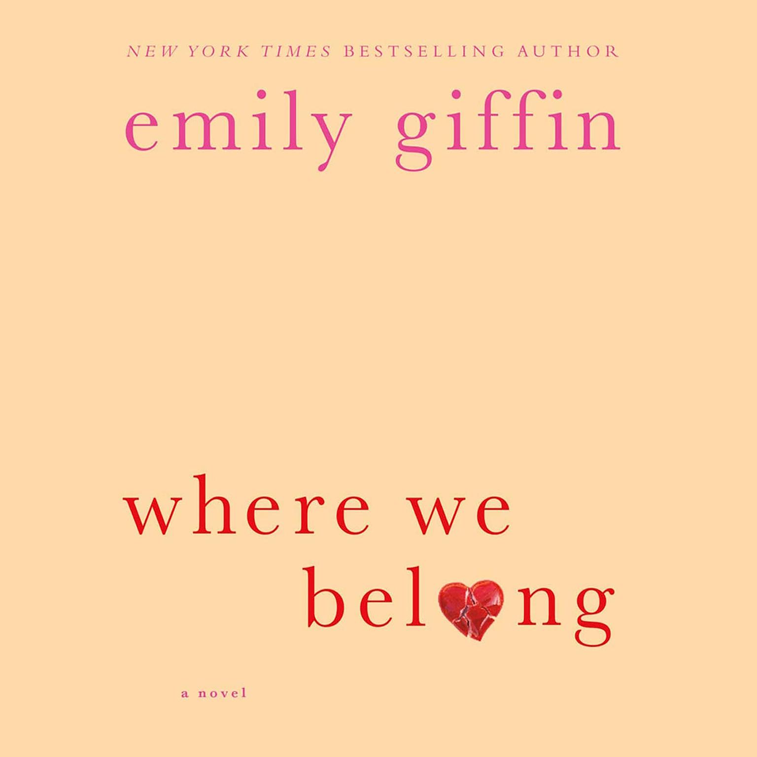 Where We Belong (Abridged): A Novel Audiobook, by Emily Giffin