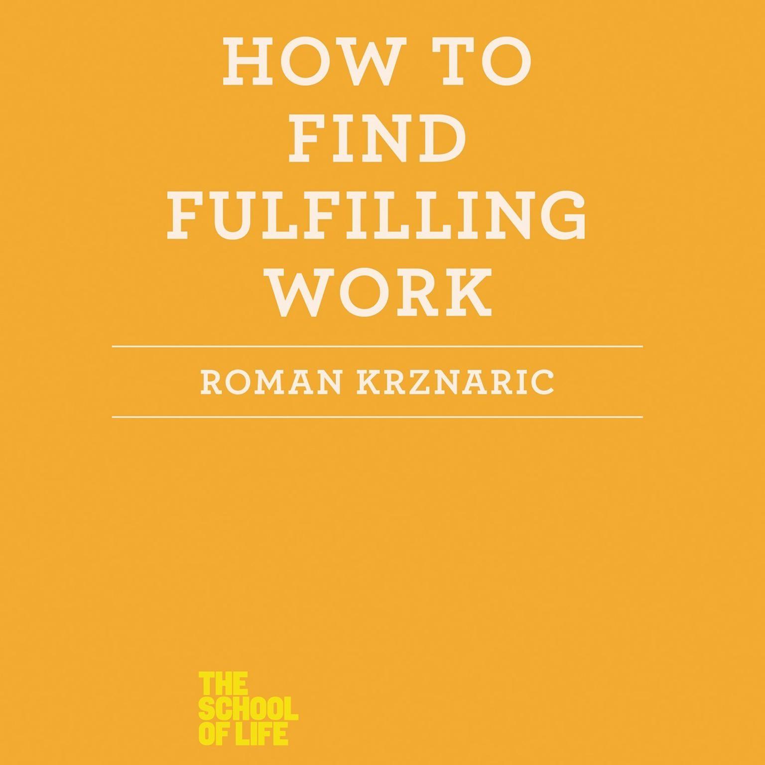 How to Find Fulfilling Work Audiobook