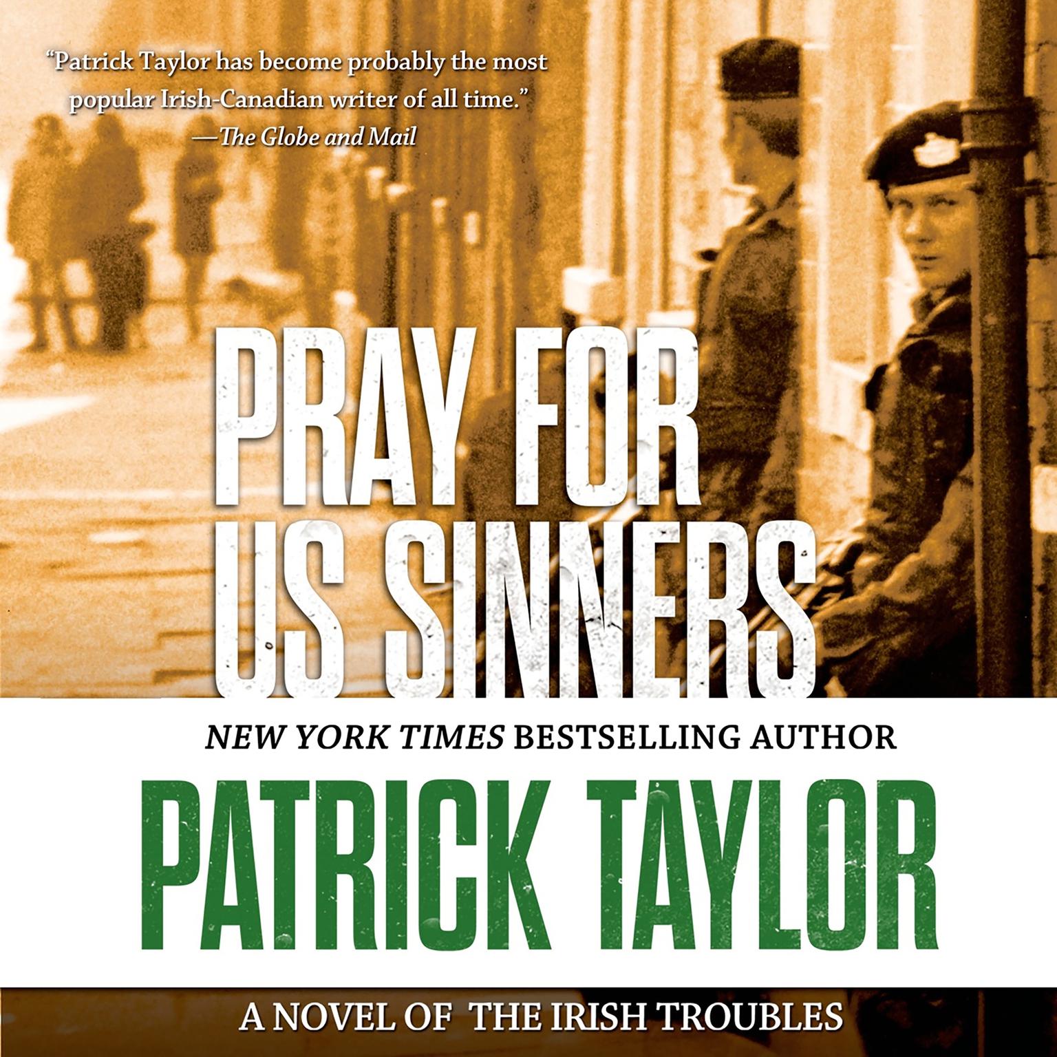 Pray for Us Sinners: A Novel of the Irish Troubles Audiobook, by Patrick Taylor