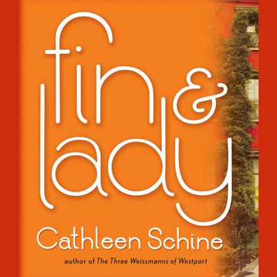 Fin & Lady: A Novel Audiobook, by Cathleen Schine
