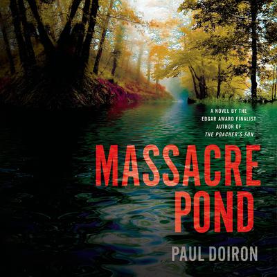 Massacre Pond: A Novel Audiobook, by Paul Doiron