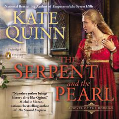 The Serpent and the Pearl Audiobook, by Kate Quinn