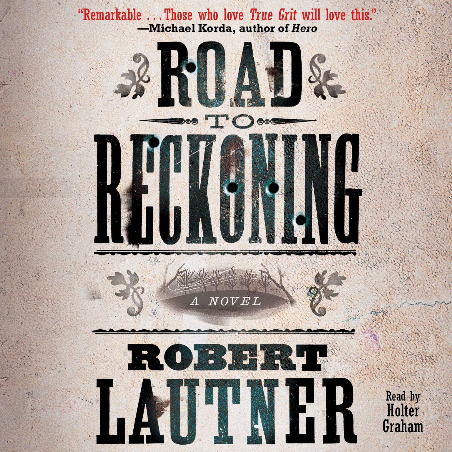 Road to Reckoning: A Novel Audiobook, by Robert Lautner
