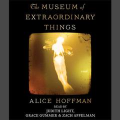 The Museum of Extraordinary Things: A Novel Audiobook, by 