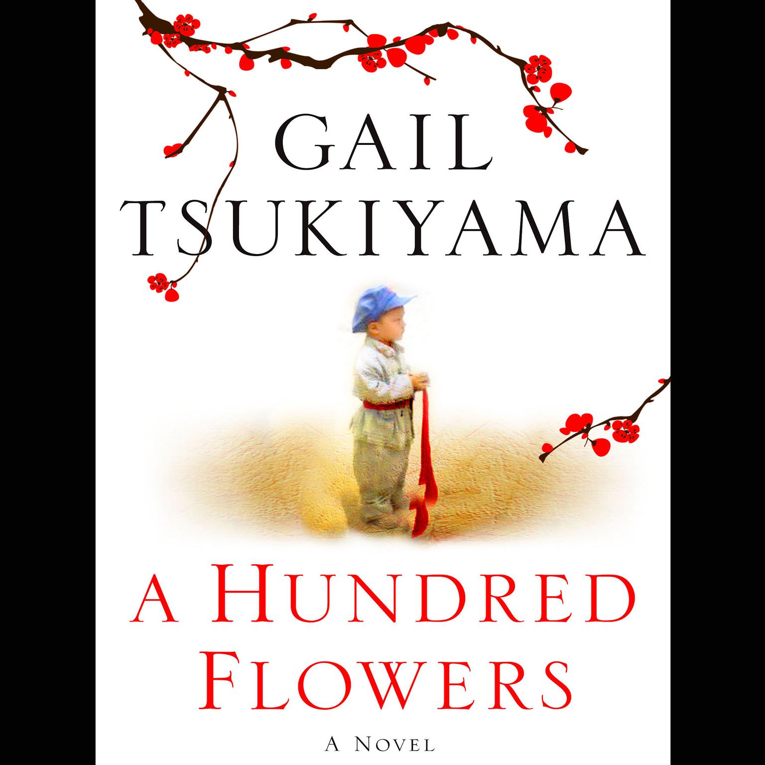A Hundred Flowers: A Novel Audiobook, by Gail Tsukiyama