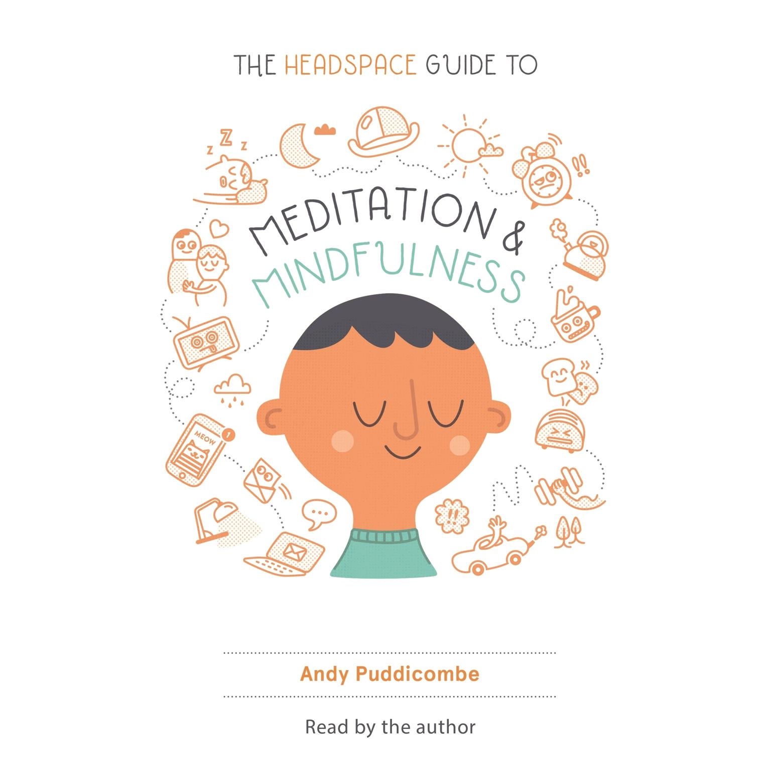 Get Some Headspace: How Mindfulness Can Change Your Life in Ten Minutes a Day Audiobook, by Andy Puddicombe