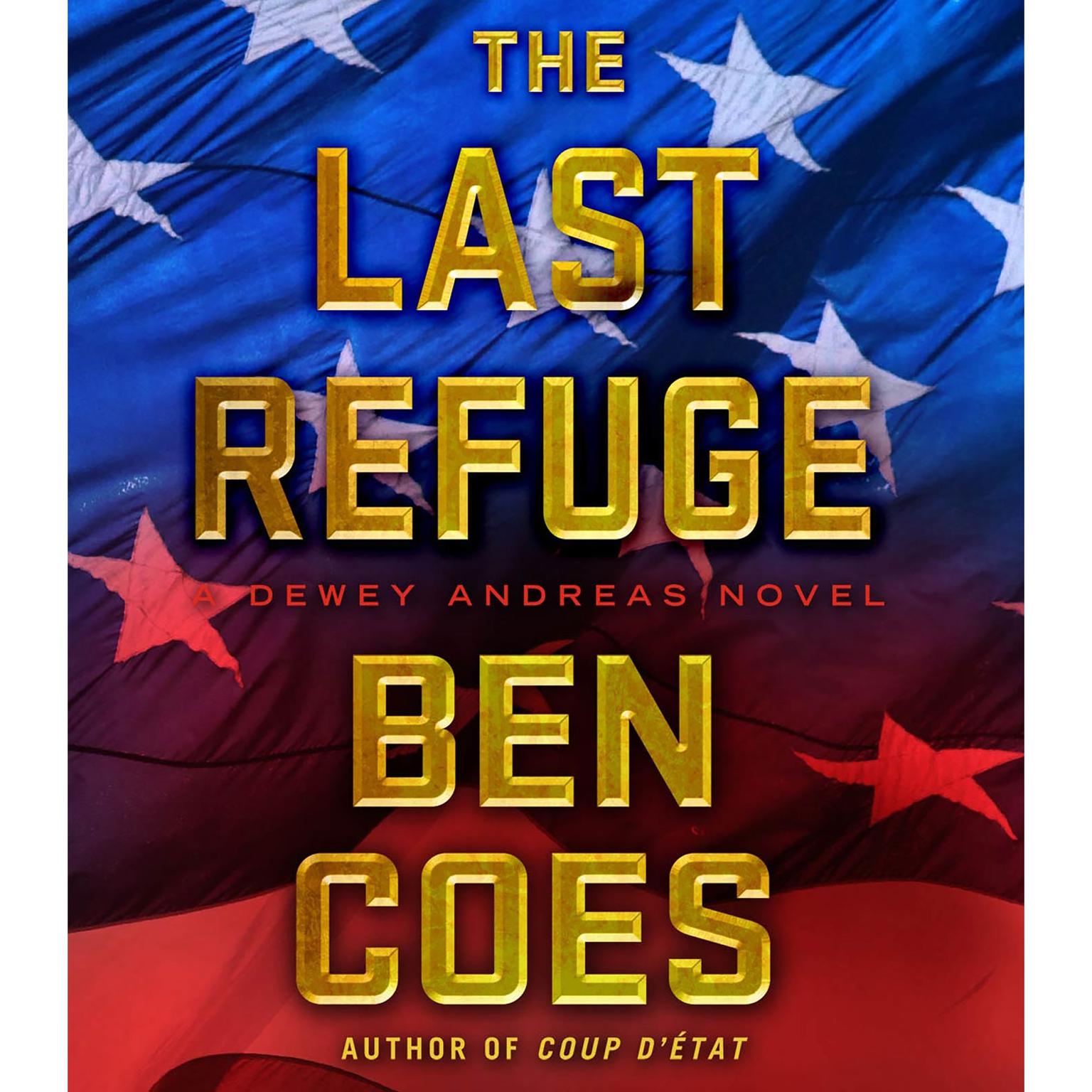 The Last Refuge: A Dewey Andreas Novel Audiobook, by Ben Coes