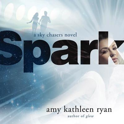 Spark: Book Two of the Sky Chasers Audiobook, by 