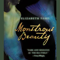 Monstrous Beauty Audiobook, by Elizabeth Fama