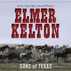 Sons of Texas Audiobook, by Elmer Kelton