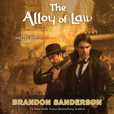 The Alloy of Law: A Mistborn Novel Audiobook, by 