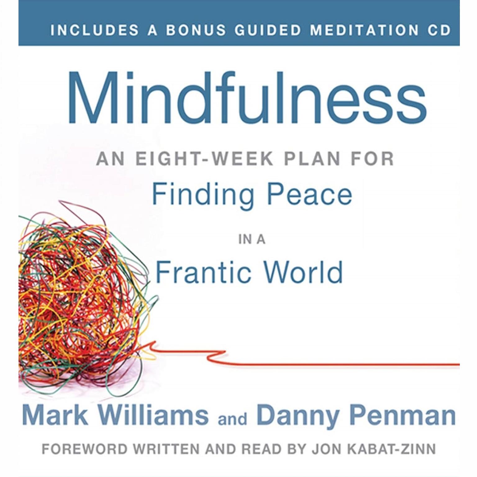 Mindfulness (Abridged): An Eight-Week Plan for Finding Peace in a Frantic World Audiobook, by Mark Williams