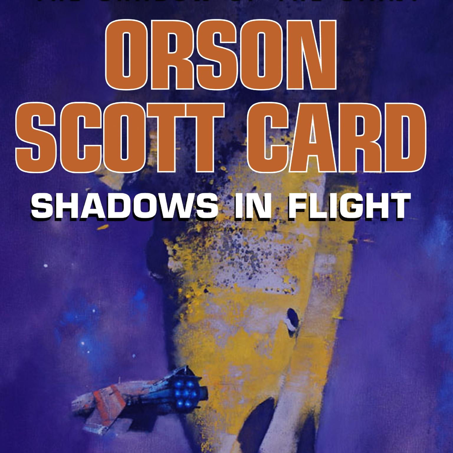 Shadows in Flight Audiobook, by Orson Scott Card