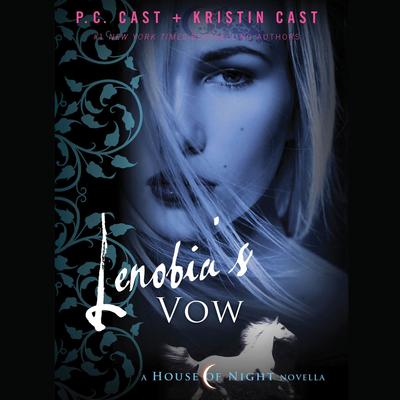 Lenobia's Vow: A House of Night Novella Audiobook, by P. C. Cast