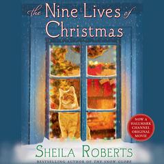The Nine Lives of Christmas Audiobook, by Sheila Roberts