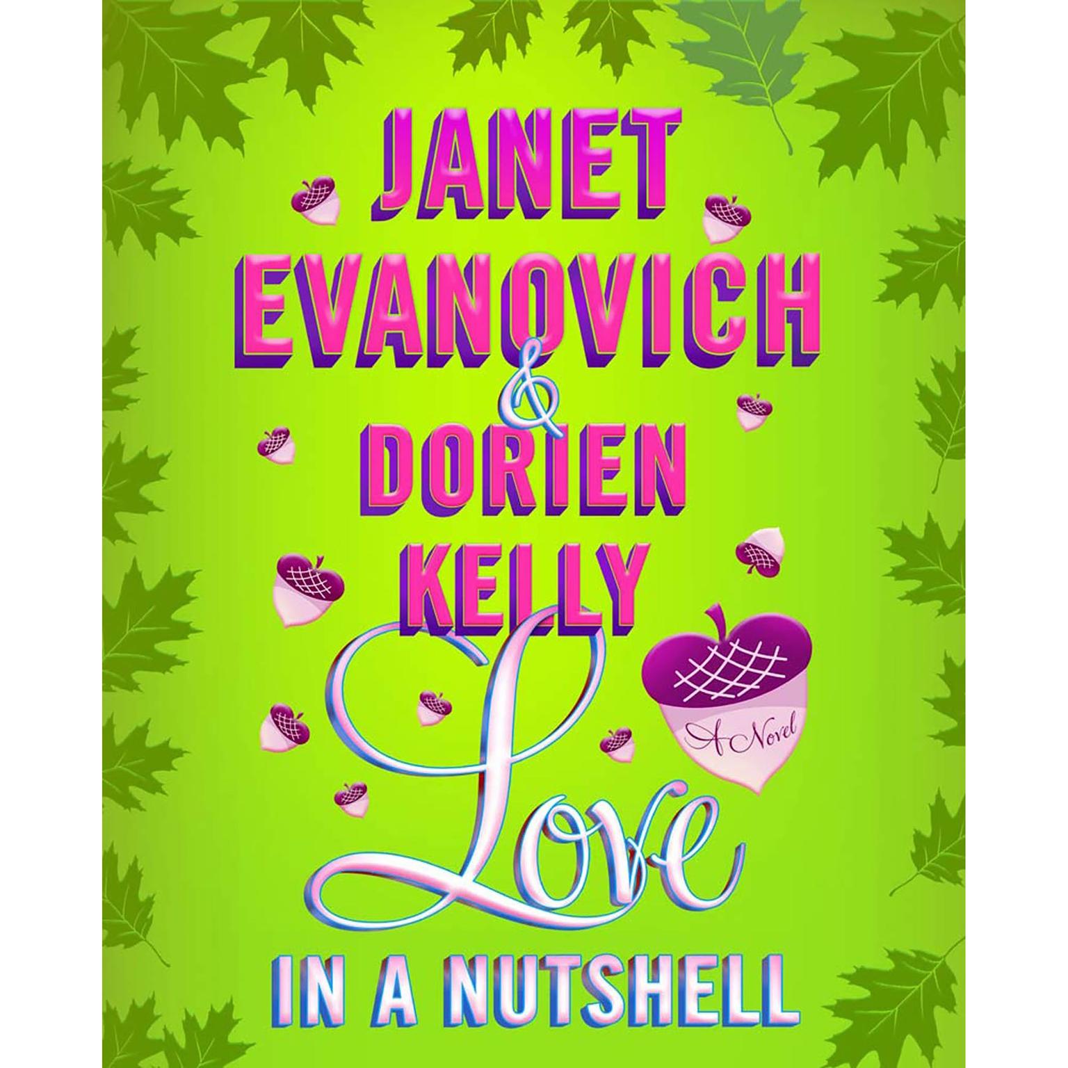 Love in a Nutshell: A Novel Audiobook, by Janet Evanovich