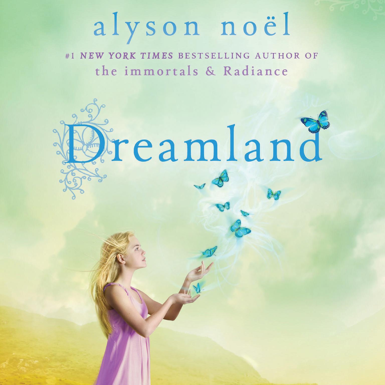 Dreamland: A Riley Bloom Book Audiobook, by Alyson Noël