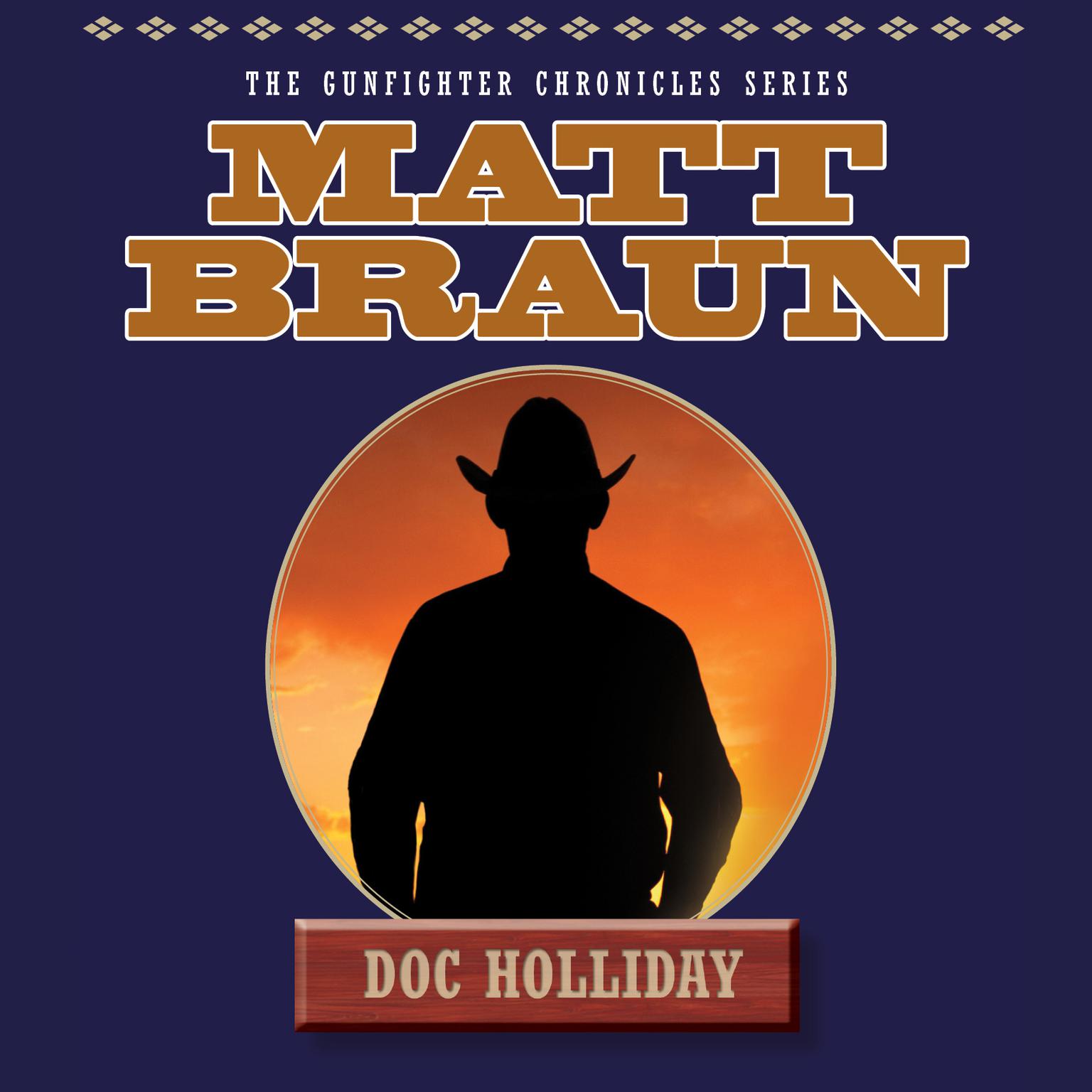 Doc Holliday (Abridged) Audiobook, by Matt Braun