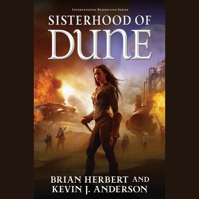 Sisterhood of Dune: Book One of the Schools of Dune Trilogy Audiobook, by 