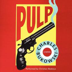 Pulp Audiobook, by Charles Bukowski