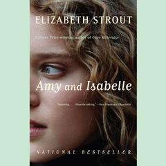 Amy and Isabelle: A Novel Audiobook, by Elizabeth Strout