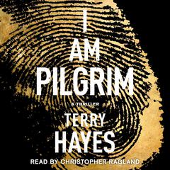 I Am Pilgrim: A Thriller Audiobook, by Terry Hayes